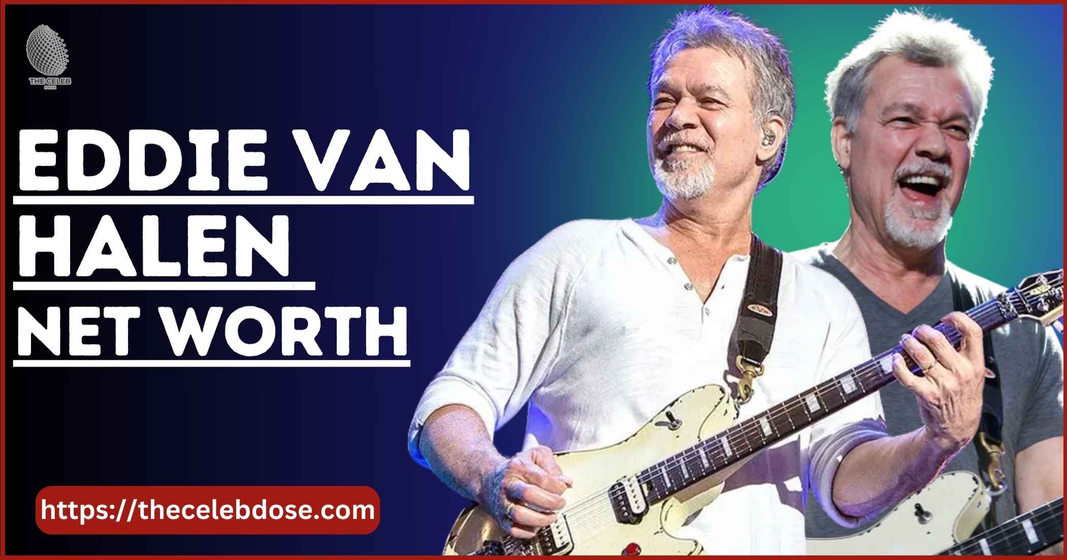 Eddie Van Halen Net Worth: A Guitar Legend’s Wealth!