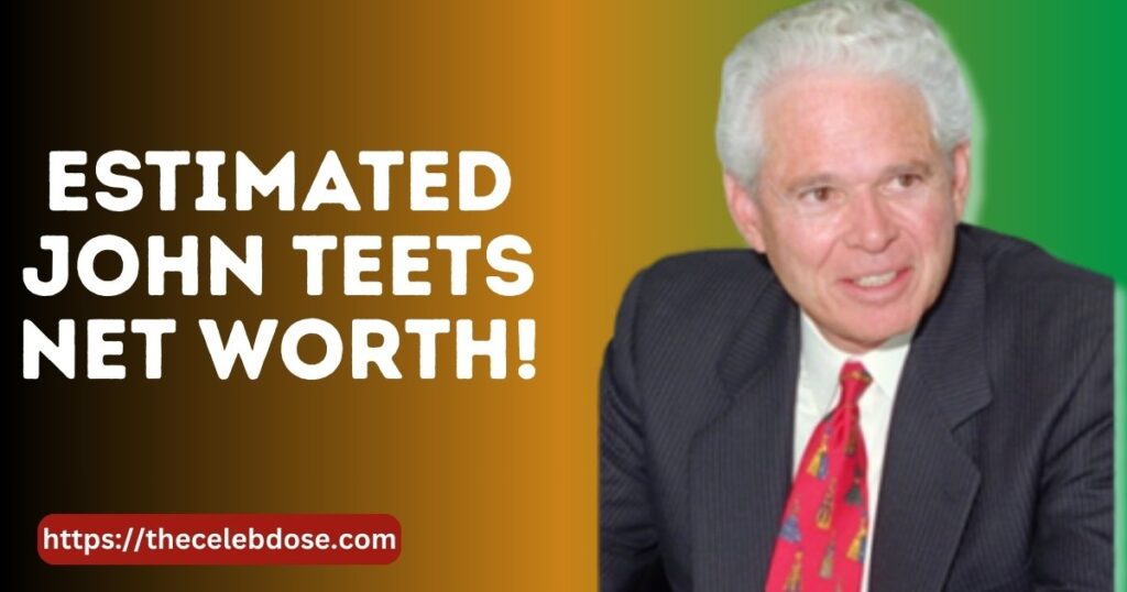 Estimated John Teets’ Net Worth!